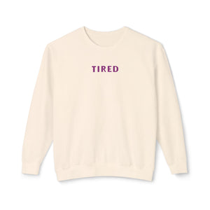 Tired Sweatshirt