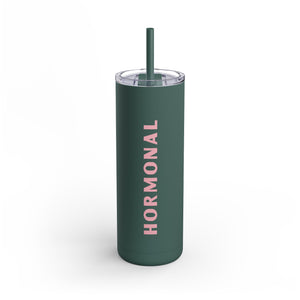 Hormonal Skinny Matte Tumbler