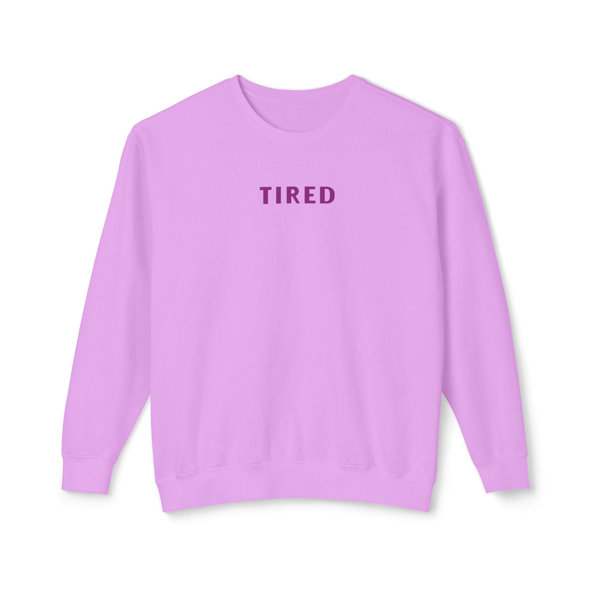 Tired Sweatshirt