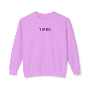 Tired Sweatshirt